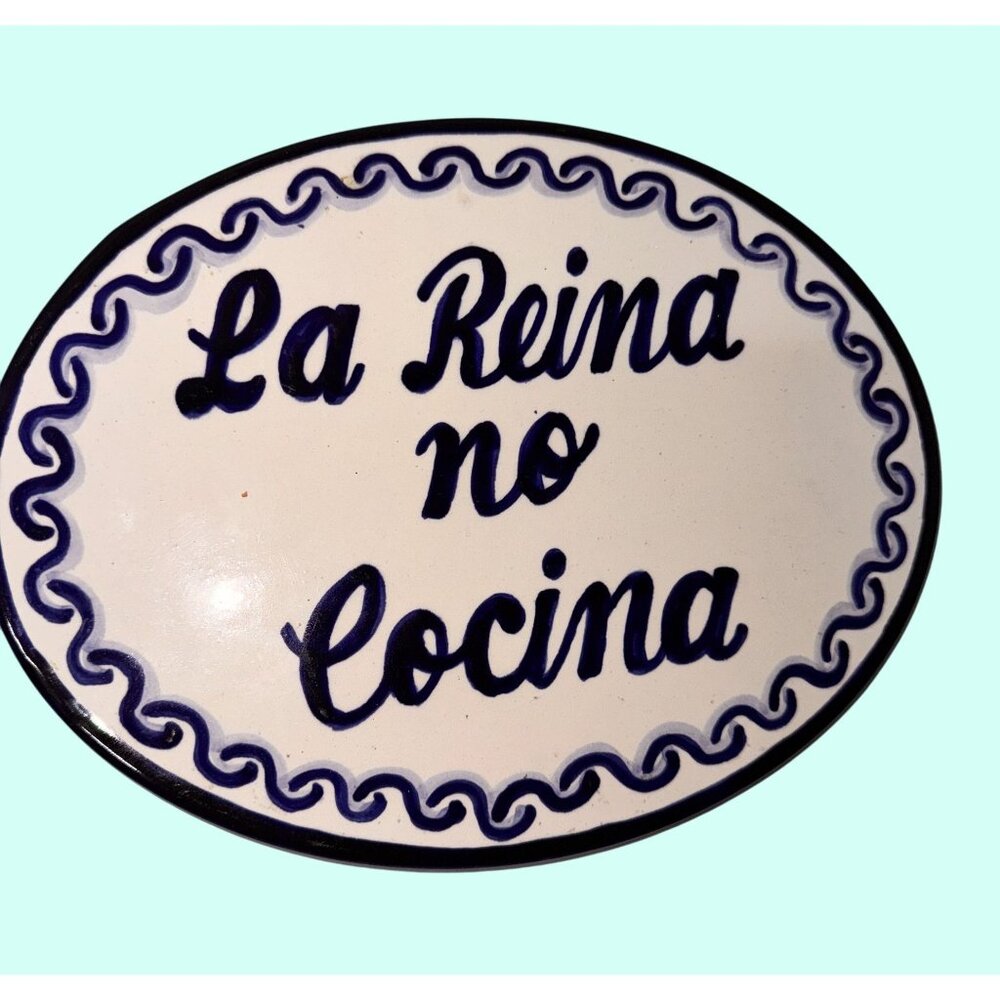 Ceramic Kitchen Oval Plaque Blue La Reina No Cocina the queen doesn't cook